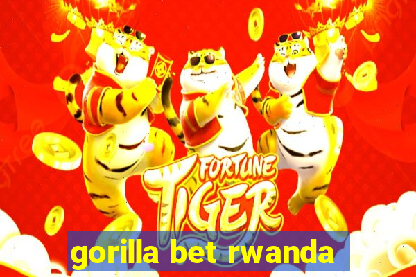 gorilla bet rwanda